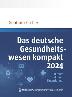 cover image of Das deutsche Gesundheitswesen kompakt 2024